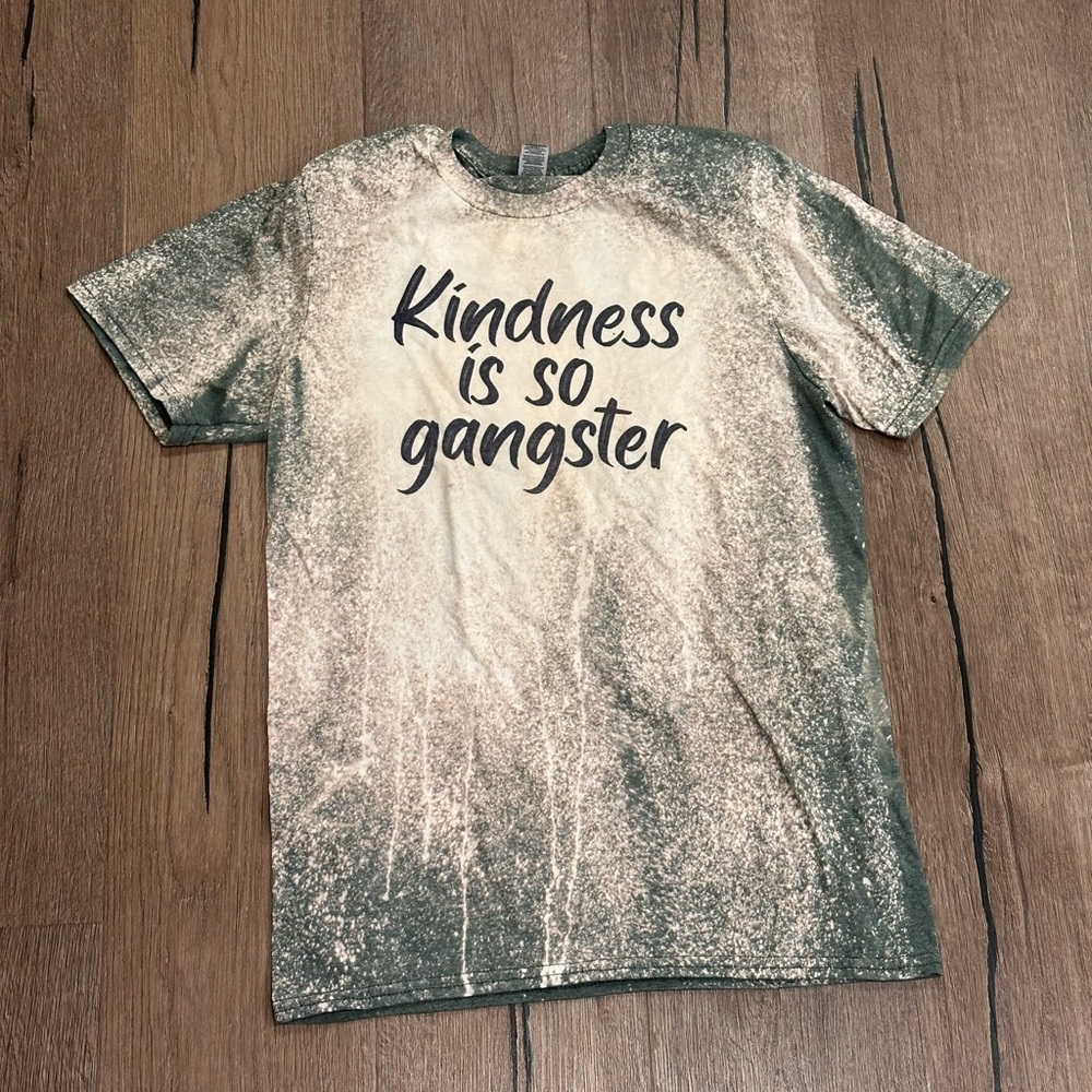 “Kindness is so gangster” T-shirt